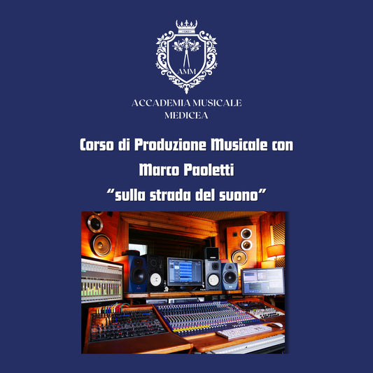 Corso di Produzione Musicale con Marco Paoletti: "sulla strada del suono".